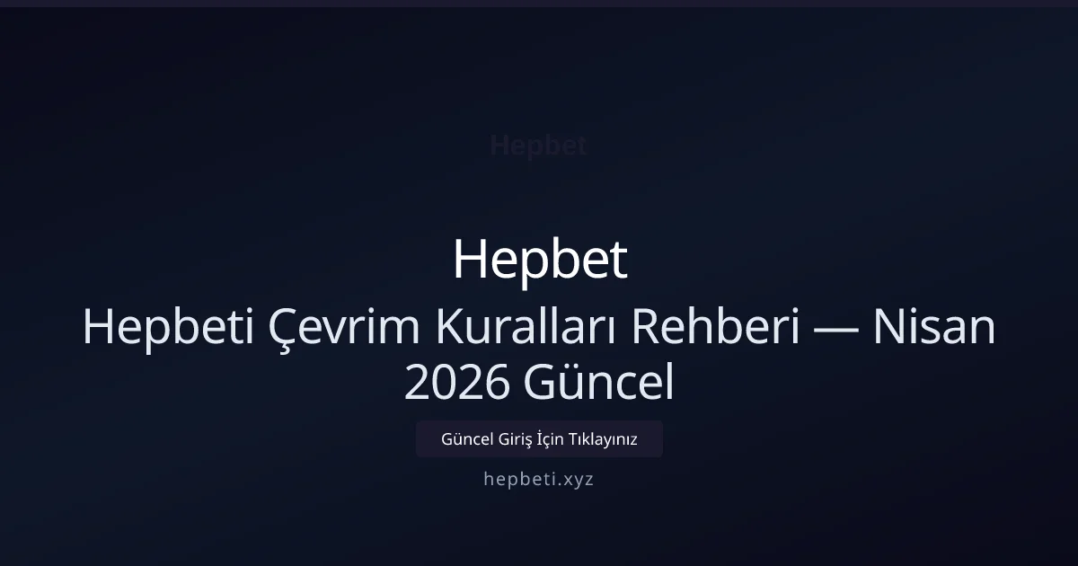 Hepbeti Çevrim Kuralları Rehberi